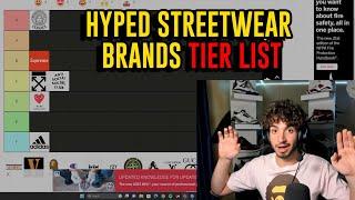 2023 HYPED STREETWEAR BRANDS TIER LIST | THIS WILL MAKE YOU MAD!