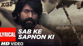 Lyrical: Sab Ke Sapnon Ki | KGF | Yash  | Srinidhi Shetty | Ravi Basrur