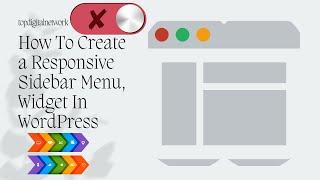 How To Create a Responsive Sidebar Menu, Widget In WordPress