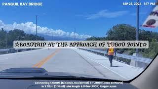 PANGUIL BAY BRIDGE|ROADTRIP AT THE APPROACH OF TUBOD POINT|Update Sep 23, 2024|Its MarLah