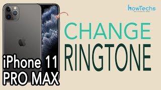 How to change the Ringtone on the iPhone 11 Pro Max | Howtechs