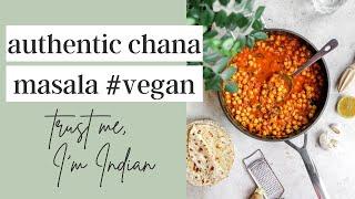 Authentic Chana Masala - trust me, I'm Indian! (vegan, gluten free, healthy) | Cooking With Parita