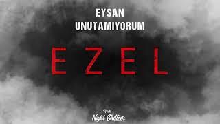 Eyşan - Unutamıyorum(Ezel) (The Nightshifters Remix)