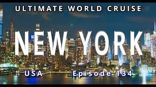  36 Hours in NEW YORK:  Ultimate World Cruise, Ep.134 | Top Manhattan Adventures