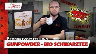 Gunpowder  - Bio Schwarztee - Jeder Schuss ein Genuß!