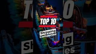 Top 10 Shipping Companies. #shipping #msc #evergreen #one #top #ship #company