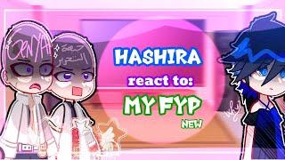 HASHIRA react to: "MY FYP"!!|Gacha new!! Made by: @Shotowife.n1