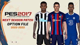 PES 2017 NEW OPTION FILE FOR NEXT SEASON PATCH SEASON 2022-2023