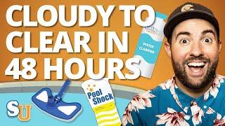 How to Clear Up a CLOUDY POOL in 48 HOURS OR LESS | Swim University