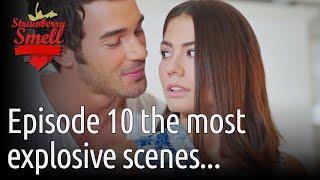 Episode 10 - The Most Explosive Scenes... - Strawberry Smell (English Subtitles) | Cilek Kokusu