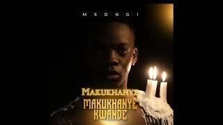 Msongi - Makukhanye -Feat Nompumiie (Official Audio)