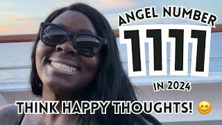 Angel Number 1111 in 2024: Think Happy Thoughts! 