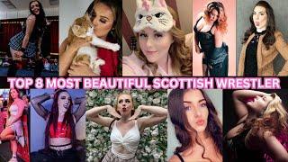 Top 8 Most Beautiful Scottish Female Wrestler in All Pro Wrestling History 2024 (from 2000 to 2024)