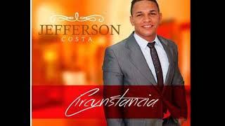 Jefferson Costa-(Música  Vou te Louvar  )