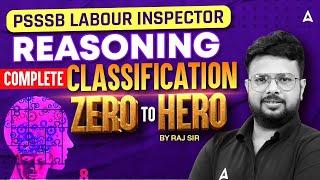 PSSSB Labour Inspector Exam | Reasoning Class | Complete Classification | Zero to Hero | Raj Sir