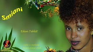 Salina Tv - Eden Teklit (Smani) new song ሓድሽ ቪድዮ ክሊብ (ስምዓኒ) ብድምጻዊት ኤደን ተክሊት