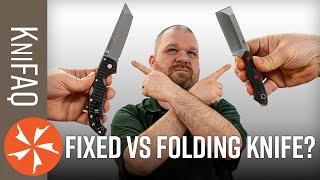 KnifeCenter FAQ #165: Fixed Blade Vs Folder?