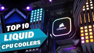 Best Liquid CPU Cooler In 2024 - Top 10 Liquid CPU Coolers Review