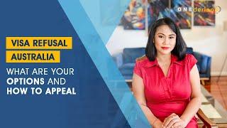 Australian Visa Application Refusal  - What Are Your Options and How to Appeal