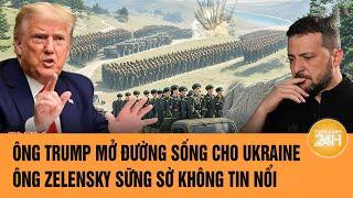 Ông Trump mở đường sống cho Ukraine, ông Zelensky sững sờ không tin nổi