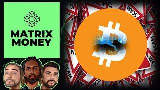 Matrix Money Podcast | Bitcoin Looking For Support - Alts Popping - Scams Everywhere