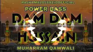 Dam Dam Hussain Mola Hussain Dj remix | Dum dum hussain | Dj Qawwali 2024 | Hussain | Ali mola