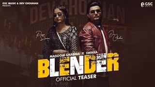 Blender (Official Teaser) | Masoom Sharma | Dev Chouhan, Pooja Saxena | New Haryanvi Song 2024