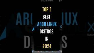 Top 5 Best ARCH Linux Distros in 2024  #linux #arch