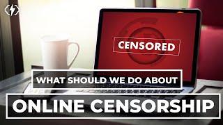 Censorship and the Future of the Internet