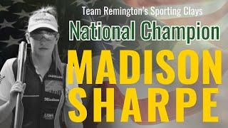 Meet Sporting Clays National Champion Madison Sharpe | Brought to you by Remington