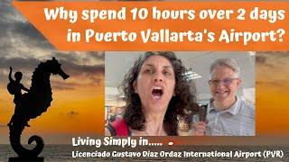 Puerto Vallarta Airport tips, plus April in Vallarta!