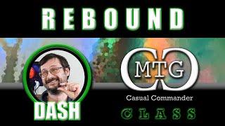 MTG Casual Commander : CLASS - DASH - REBOUND #mtg #ability #rebound #mtgcasualcommander