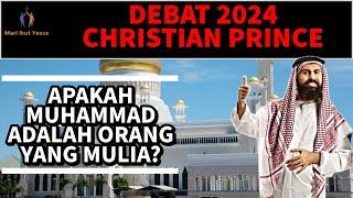 CHRISTIAN PRINCE INDONESIA / Apa Bukti bahwa Muhammad adalah orang yang Mulia??