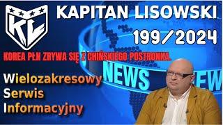 WSI 199 (07.11.24) Korea Płn zrywa się z chińskiego postronka. Maciek Kapitan Lisowski