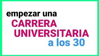 Empezar una CARRERA UNIVERSITARIA a los 30  mi experiencia - Samurai de Ensaladas