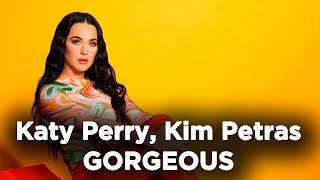 Katy Perry, Kim Petras - GORGEOUS (1 hour straight)