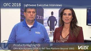 OFC2018 | Products Highlights | Lightwave Executive Interviews