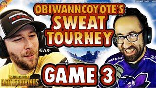 ObiWannCoyote's SWEAT TOURNAMENT: Game 3 - chocoTaco PUBG Gameplay