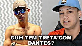 EL GUH TROCA FARPAS COM O DANTES ?