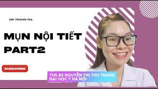 Mụn nội tiết và các điều cần biết part 2