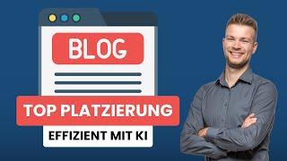 SEO optimierten Blogartikel in 15 Minuten schreiben (Anleitung mit KI)
