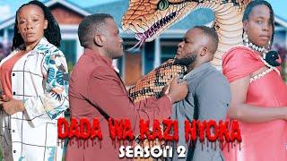 DADA WA KAZI NYOKA ️ SNAKE HOUSE GIRL PART 59 |SEASON 2| NDANI YA RAMADHANI