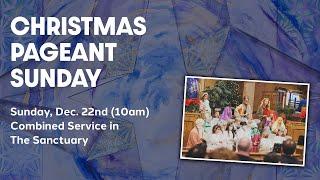 THE SANCTUARY - Combined Worship and Kid's Christmas Pageant