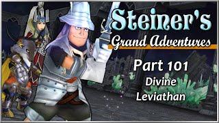 Steiner's Grand Adventures! Part 101 - SPIRITUS Leviathan