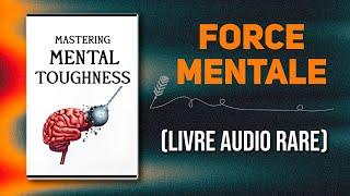 25 règles universelles qui vous rendent MENTALEMENT IMPARABLE | Livre audio