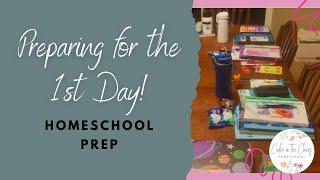 PREPARING FOR THE FIRST DAY OF HOMESCHOOL AND HOMESCHOOL SUPPLY HAUL | First Day of Homeschool Prep!