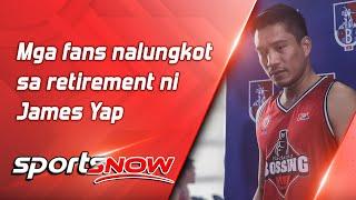 Mga fans nalungkot sa retirement ni James Yap | SPORTS NOW