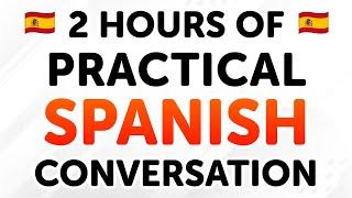 2 Hours of Practical Spanish Conversation Dialogues: From Beginner to Intermediate Levels