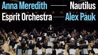 Anna Meredith: Nautilus (2011/21) for orchestra