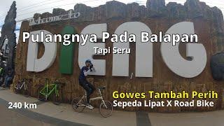 Sepeda Lipat x Road Bike - Jogja Dieng Pulang Pergi 240 Km Tambah Perih